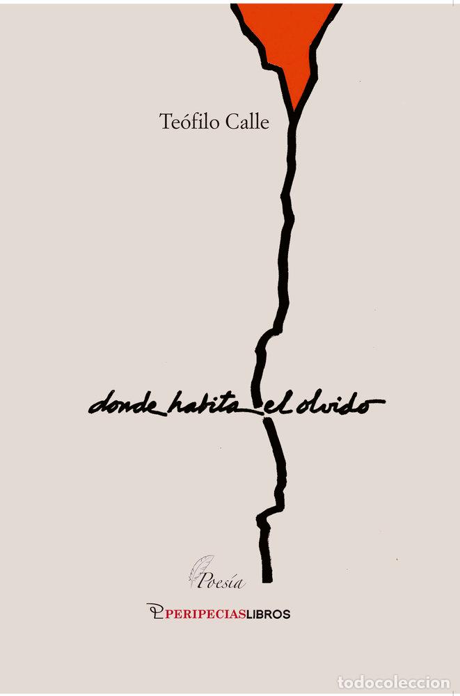 Libros: DONDE HABITA EL OLVIDO - CALLE MASSA, TEOFILO
