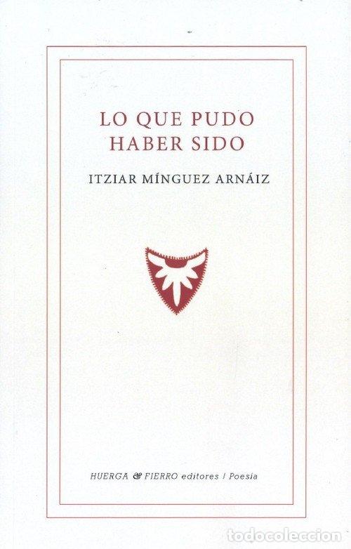 books: LO QUE PUDO HABER SIDO - MINGUEZ ARNAIZ, ITZIAR