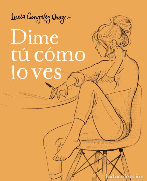 books: DIME TU COMO LO VES - LUCIA GONZALEZ OROZCO