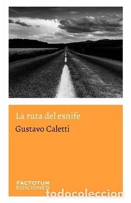 books: RUTA DEL ESNIFE,LA - CALETTI, GUSTAVO