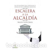 books: ESCALERA A LA ALCALDIA - LLOPIS BAEZA, MIGUEL