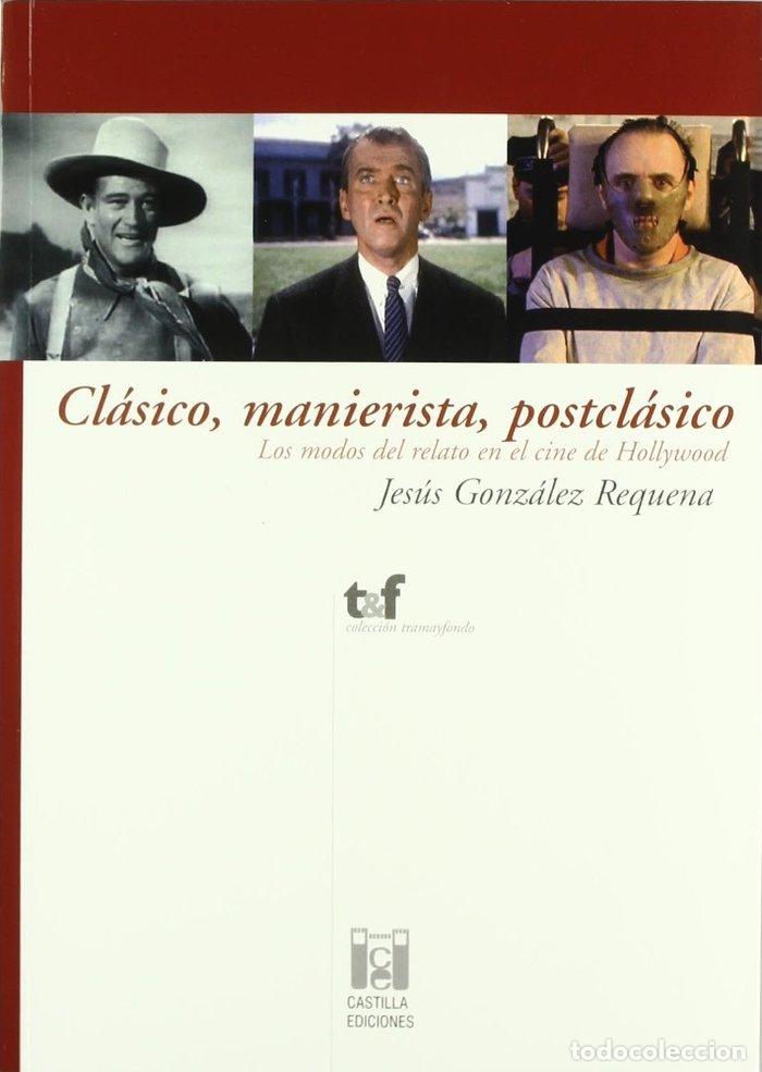 books: CLASICO, MANIERISTA, POSTCLASICO - GONZALEZ REQUENA, JESUS