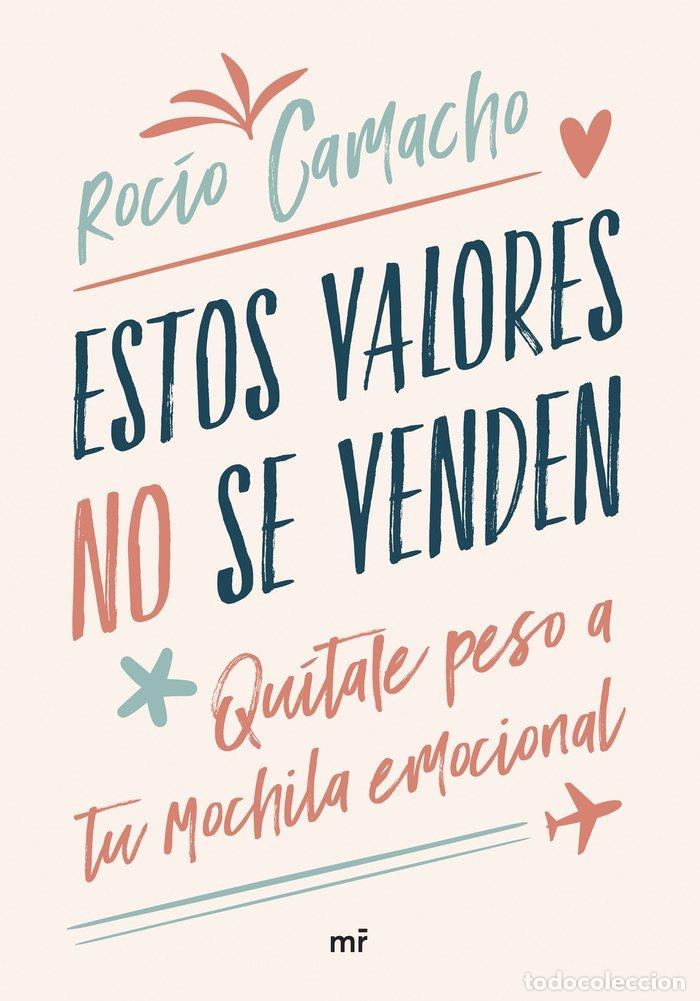 Libros: ESTOS VALORES NO SE VENDEN - ROCIO CAMACHO