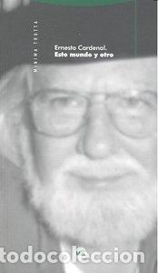 Livres: ESTE MUNDO Y OTRO - CARDENAL, ERNESTO