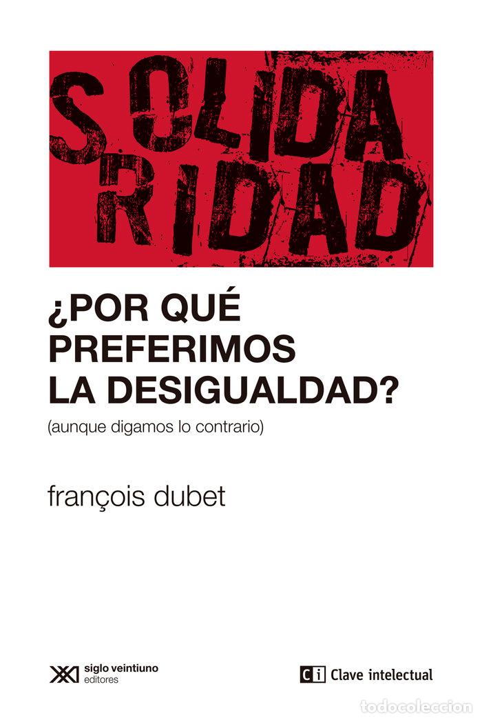 Livres: POR QUE PREFERIMOS LA DESIGUALDAD - DUBET, FRAN&Ccedil;OIS