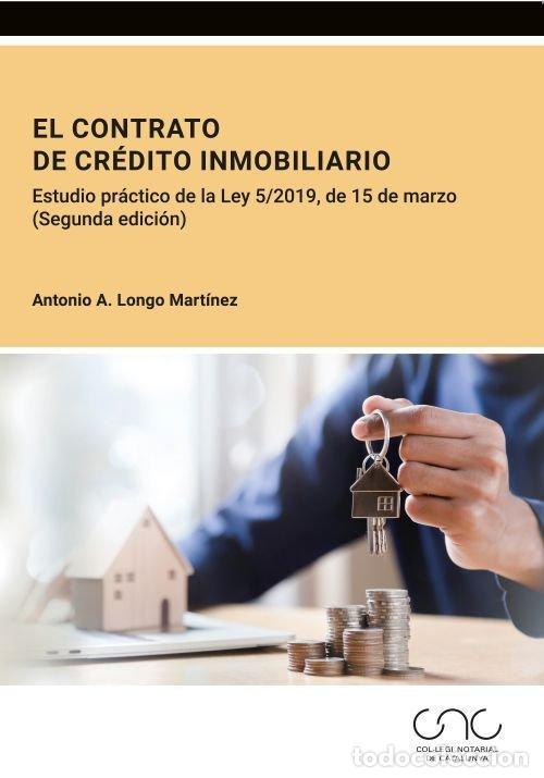Livres: EL CONTRATO DE CREDITO INMOBILIARIO 2&ordf; ED - LONGO MARTINEZ, ANTONIO A