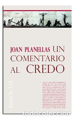 Libros: UN COMENTARIO AL CREDO - PLANELLAS BARNOSELL, JOAN