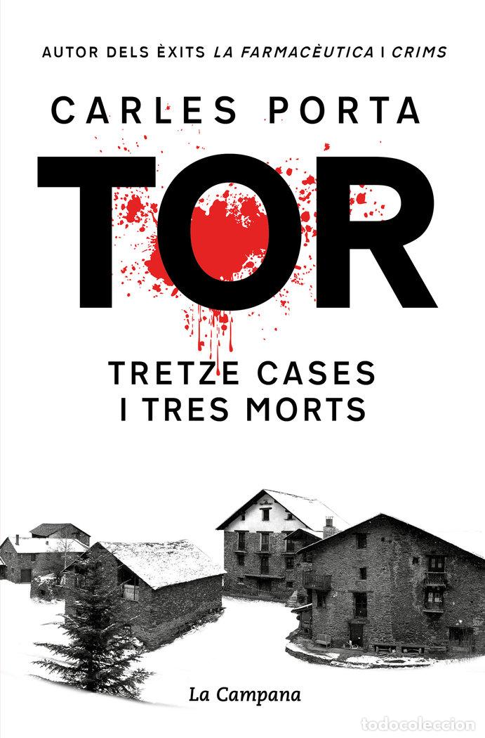 Libros: TOR TRETZE CASES I TRES MORTS EDICIO DEFINITIVA - CARLES PORTA