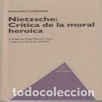 Libros: NIETZCHE CRITICA DE LA MORAL HEROICA - CAMPIONI, GIULIANO