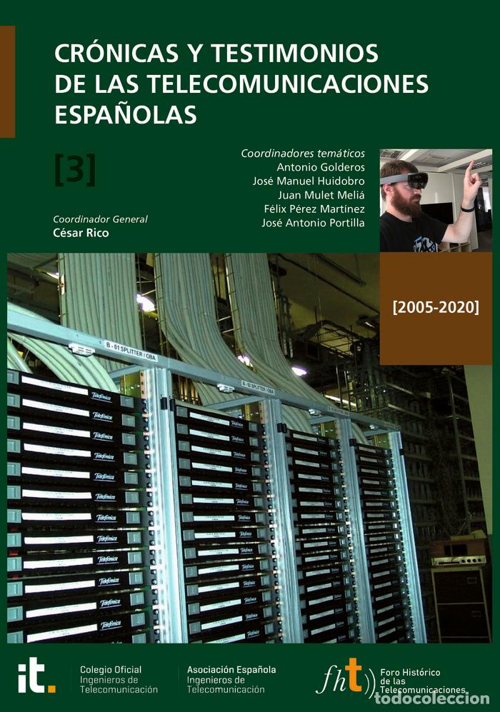 Libros: CRONICAS Y TESTIMONIOS DE LAS TELECOMUNICACIONES ESPA&Ntilde;OLAS - AA.VV
