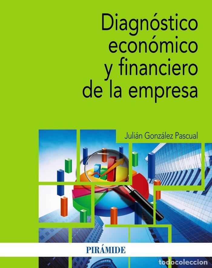 Libros: DIAGNOSTICO ECONOMICO Y FINANCIERO DE LA EMPRESA - GONZALEZ PASCUAL, JULIAN
