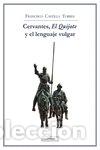 Libros: CERVANTES EL QUIJOTE Y EL LENGUAJE VULGAR - CASTILLA TORRES, FRANCISCO