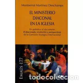 Libros: EL MINISTERIO DIACONAL EN LA IGLESIA - MARTINEZ DESCHAMPS, MONTSERRAT