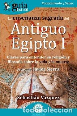 Libri: GUIABURROS LA ENSE&Ntilde;ANZA SAGRADA DEL ANTIGUO EGIPTO I - VAZQUEZ, SEBASTIAN