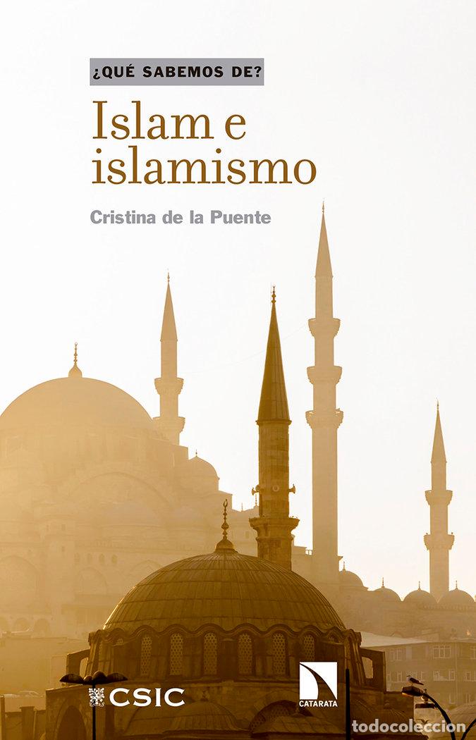 Livros: ISLAM E ISLAMISMO - DE LA PUENTE GONZALEZ, CRISTINA