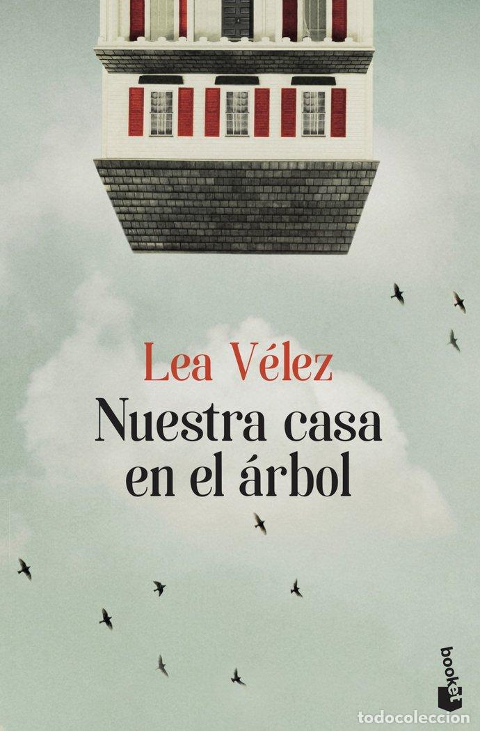 Livros: NUESTRA CASA EN EL ARBOL - VELEZ, LEA