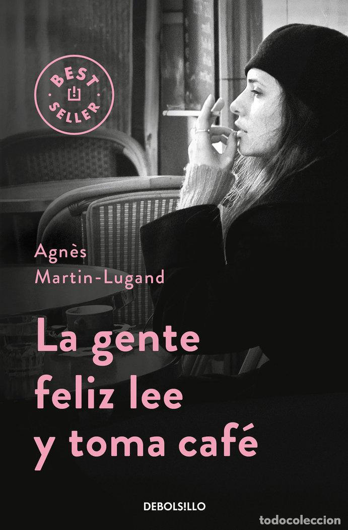 B&uuml;cher: GENTE FELIZ LEE Y TOMA CAFE,LA - MARTIN LUGAND, AGNES