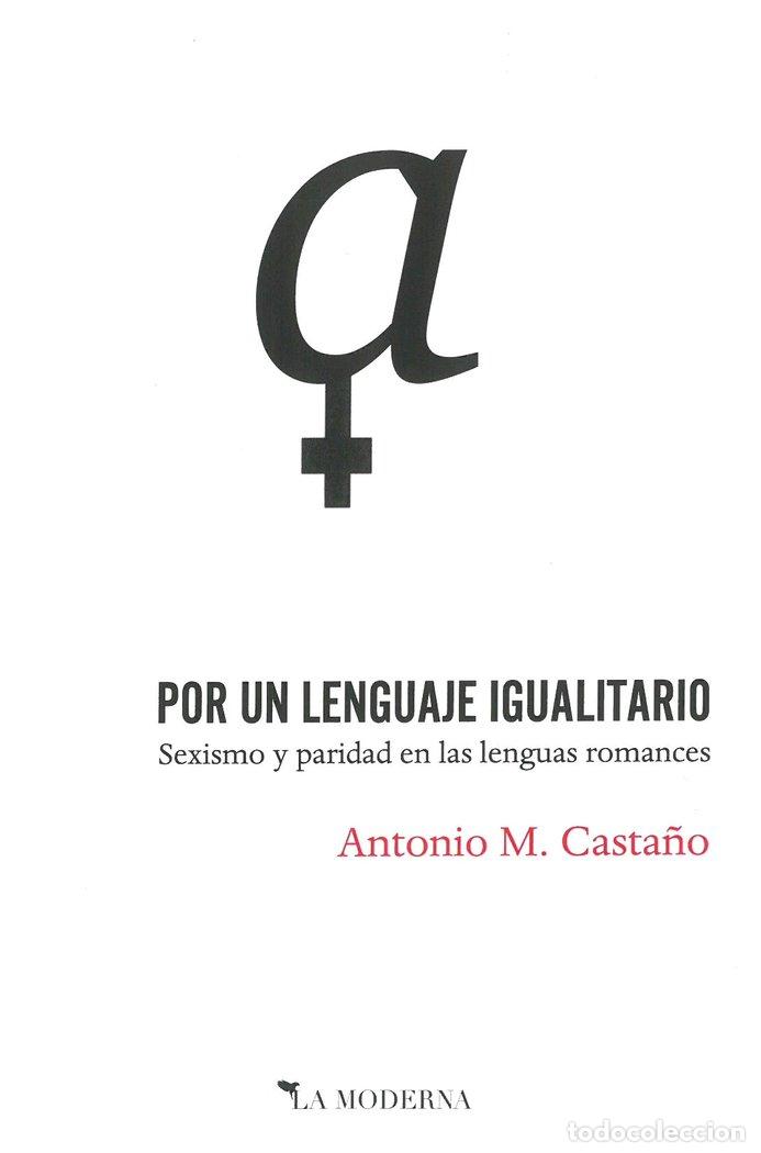 Libros: POR UN LENGUAJE IGUALITARIO - CASTA&Ntilde;O, ANTONIO M
