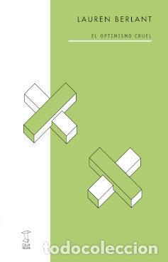 Libros: OPTIMISMO CRUEL,EL - LAUREN BERLANT