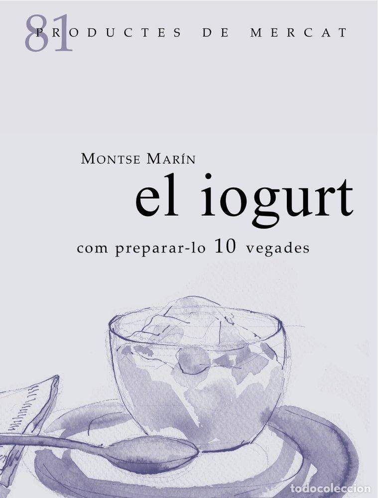 Livros: EL IOGURT COM PREPARALO 10 VEGADES - MARIN, MONTSE