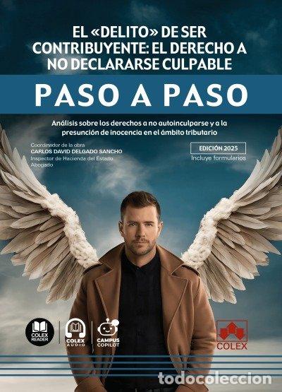 Libros: EL DELITO DE SER CONTRIBUYENTE EL DERECHO A NO DECLARARSE C - AA.VV