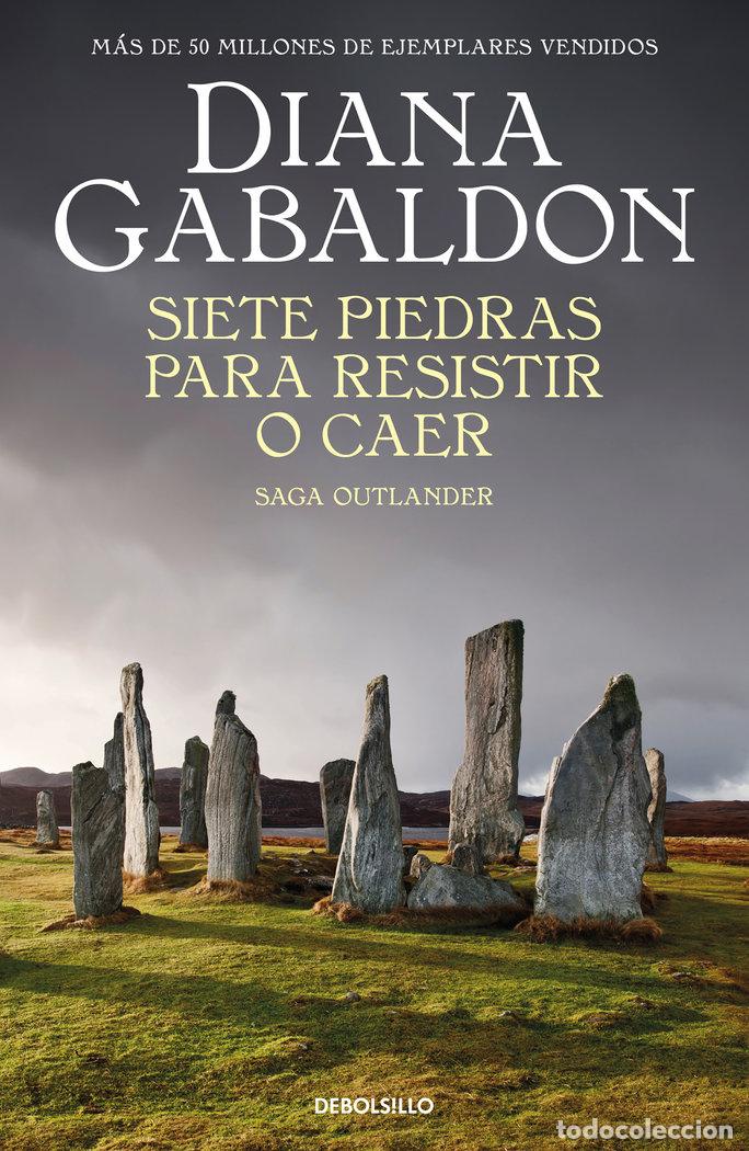 Libros: SIETE PIEDRAS PARA RESISTIR O CAER SAGA OUTLANDER - GABALDON, DIANA