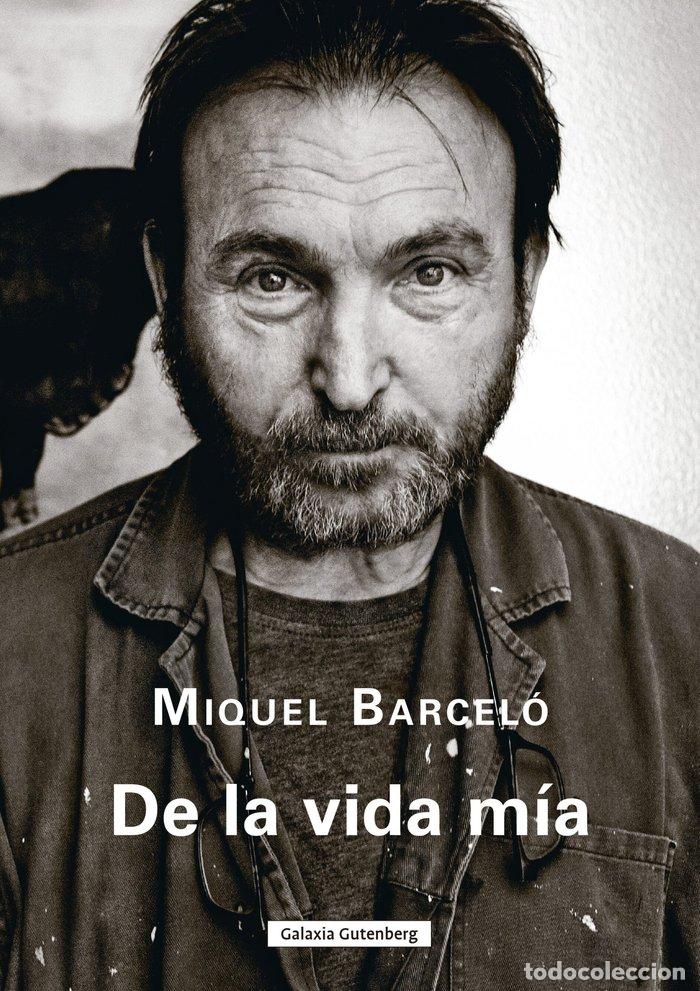 Libros: DE LA VIDA MIA - BARCELO, MIQUEL