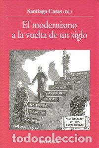 books: MODERNISMO A LA VUELTA DE UN SIGLO,EL - CASAS, SANTIAGO