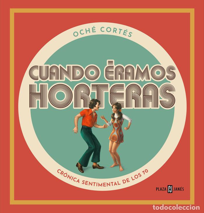 Livres: CUANDO ERAMOS HORTERAS - CORTES, OCHE