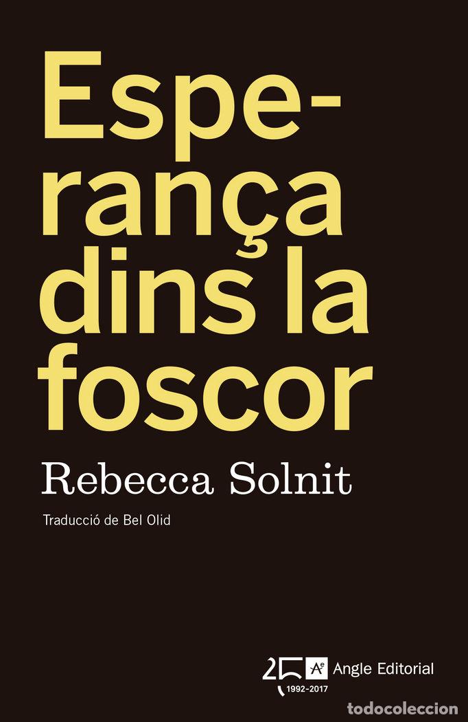Livres: ESPERAN&Ccedil;A DINS LA FOSCOR - SOLNIT, REBECCA