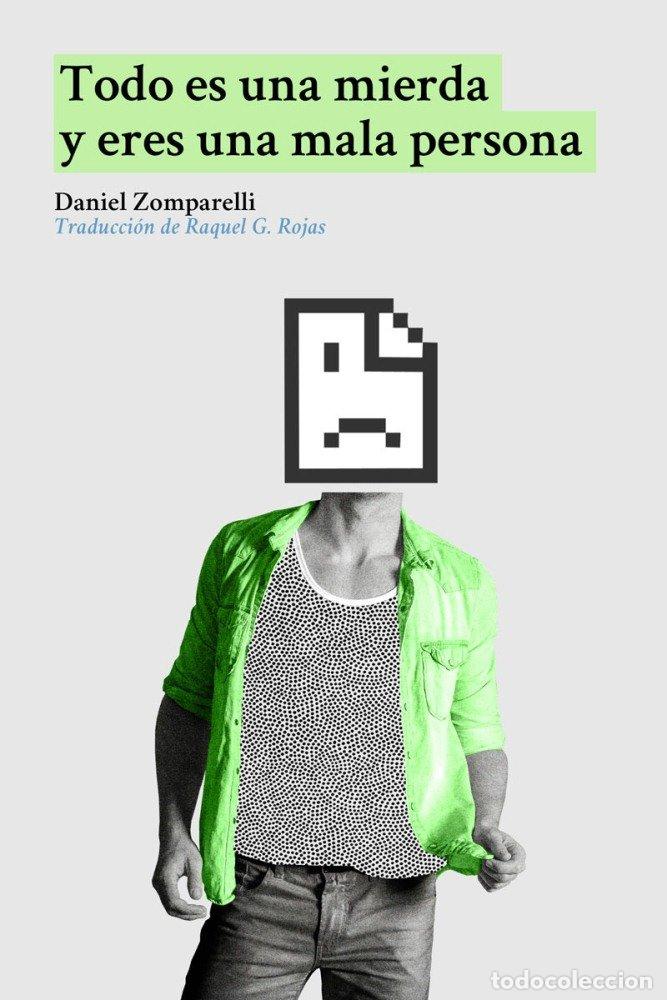 Livres: TODO ES UNA MIERDA Y ERES UNA MALA PERSONA - ZOMPARELLI, DANIEL