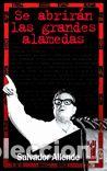 Livres: SE ABRIRAN LAS GRANDES ALAMEDAS - ALLENDE, SALVADOR
