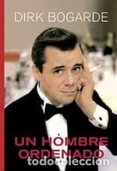 Livros: UN HOMBRE ORDENADO - DIRK BOGARDE