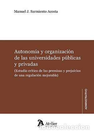 Libros: AUTONOMIA Y ORGANIZACION DE LAS UNIVERSIDADES PUBLICAS Y PR - MANUEL J SARMIENTO ACOSTA