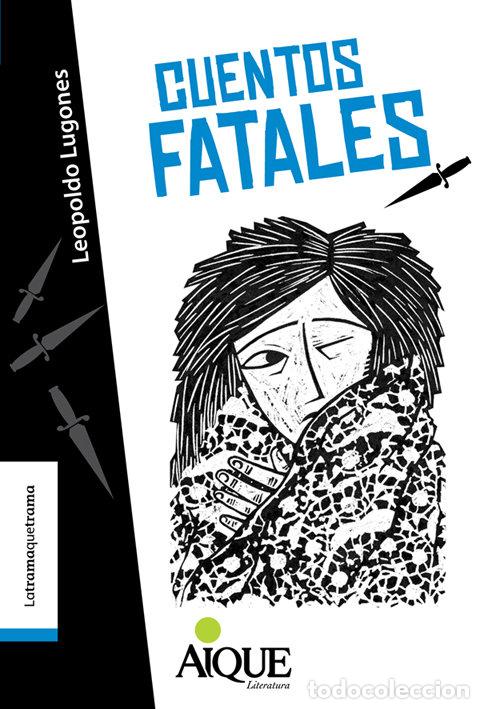 Libros: CUENTOS FATALES - LUGONES, LEOPOLDO