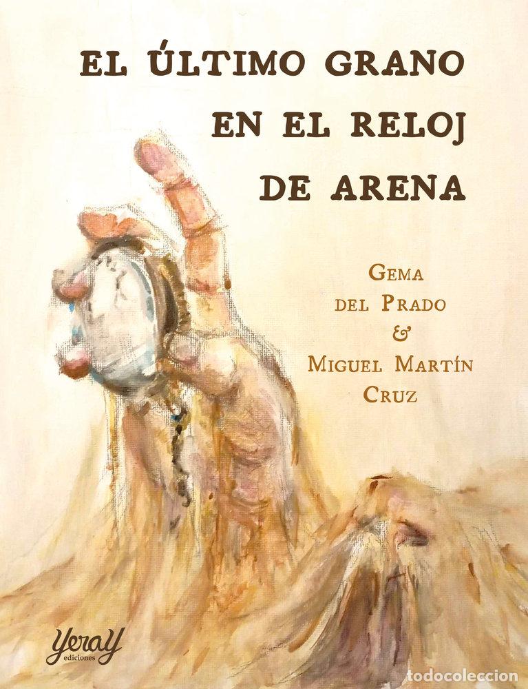 Libros: EL ULTIMO GRANO EN EL RELOJ DE ARENA - DEL PRADO, GEMA