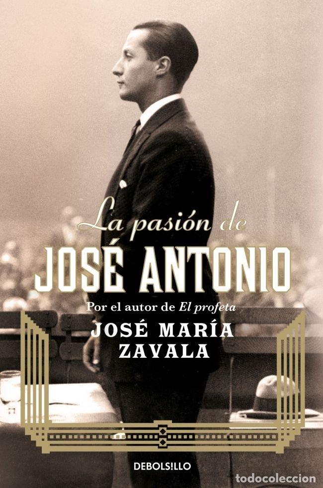 Libros: PASION DE JOSE ANTONIO,LA - ZAVALA, JOSE MARIA