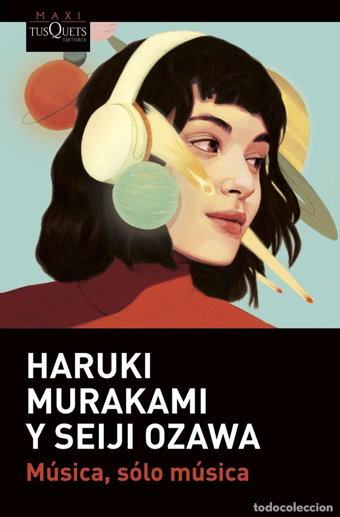 Libros: MUSICA SOLO MUSICA - HARUKI MURAKAMI