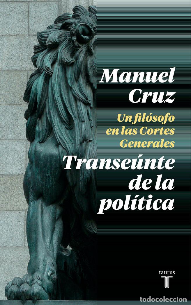 Libros: TRANSEUNTE DE LA POLITICA,EL - CRUZ, MANUEL