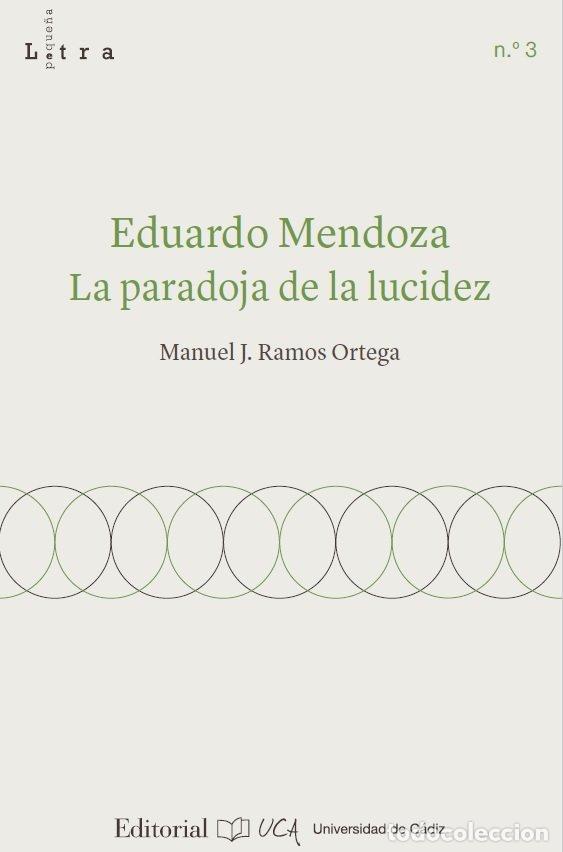 Libros: EDUARDO MENDOZA LA PARADOJA DE LA LUCIDEZ - RAMOS ORTEGA, MANUEL J.