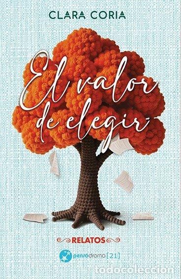 Libri: EL VALOR DE ELEGIR - CORIA, CLARA