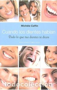Libros: CUANDO LOS DIENTES HABLAN - CAFFIN, MICHELE