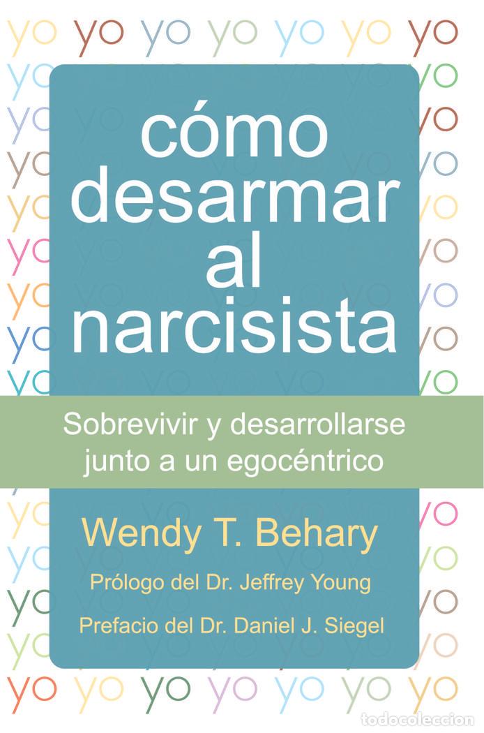 books: COMO DESARMAR AL NARCISISTA - BEHARY, WENDY T.