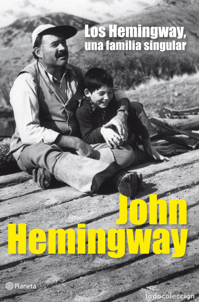 books: HEMINGWAY UNA FAMILIA SINGULAR,LOS - HEMINGWAY, JOHN