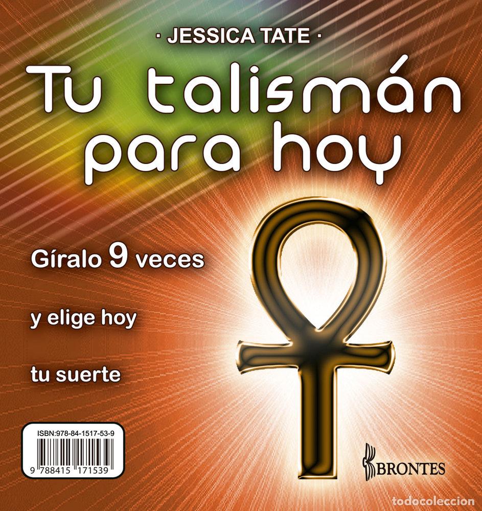 Libros: TU TALISMAN PARA HOY - GIRALO 9 VECES - TATE, JESSICA