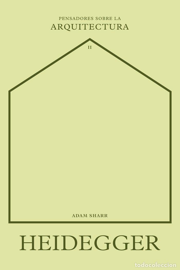 Libros: HEIDEGGER SOBRE LA ARQUITECTURA - SHARR, ADAM