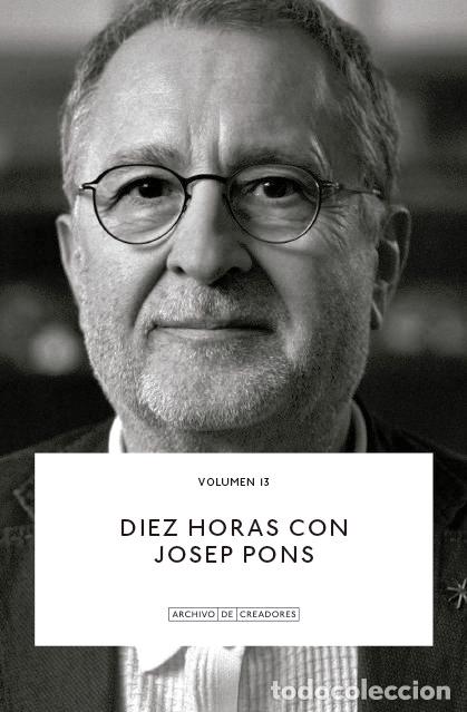 Libros: DIEZ HORAS CON JOSEP PONS - PONS, JOSEP