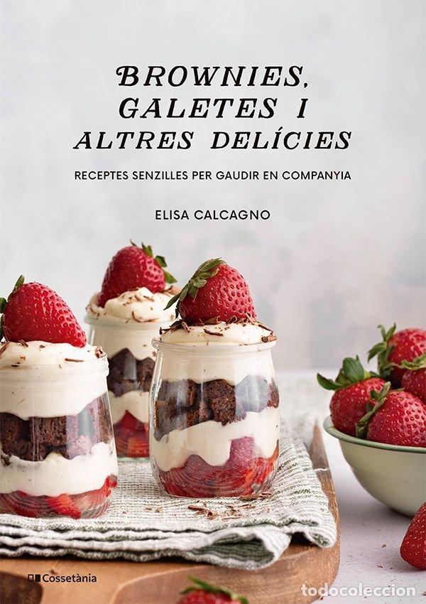 Libros: BROWNIES GALETES I ALTRES DELICIES - ELISA CALCAGNO
