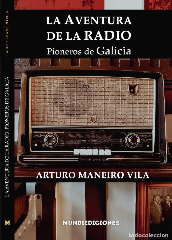 Livres: LA AVENTURA DE LA RADIO - MANEIRO VILA, ARTURO