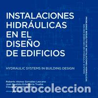Libros: INSTALACIONES HIDRAULICAS EN EL DISE&Ntilde;O DE EDIFICIOS - GONZALEZ LEZCANO, ROBERTO ALONSO